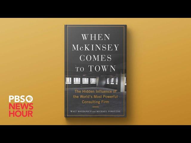 How McKinsey has influenced companies and governments behind the scenes for decades