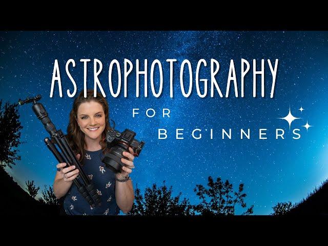 Astrophotography for Beginners - Gear, Settings, & Tips!