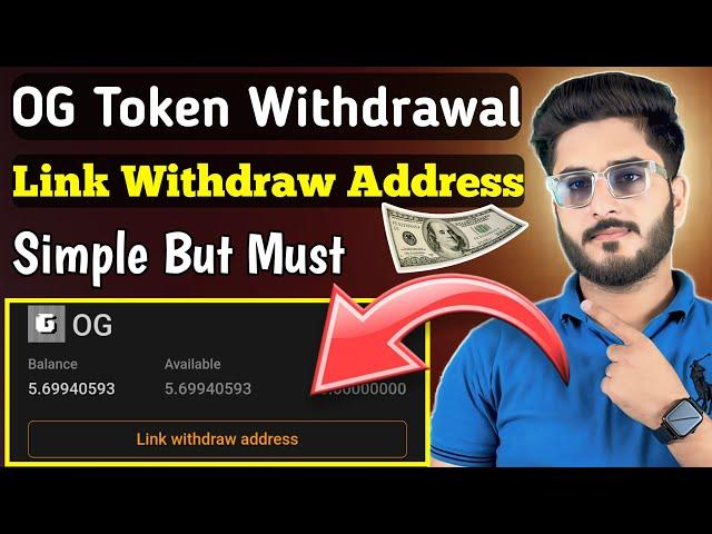 How to link OG token withdrawal address on Satoshi App? | OG token withdrawal | OG Airdrop Withdraw