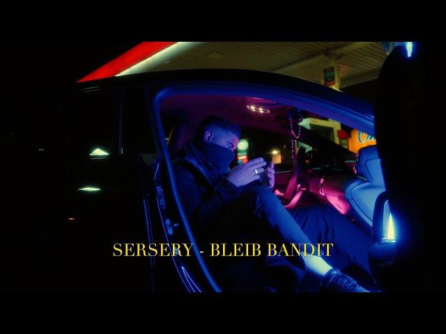 Sersery - Bleib Bandit (Official Video)
