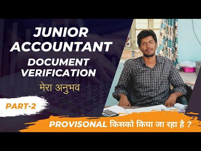 JUNIOR ACCOUNTANT DOCUMENT VERIFICATION MY EXPRIENCE PART 2  JUNIOR ACCOUNTANT LATEST NEWS  CUT OFF