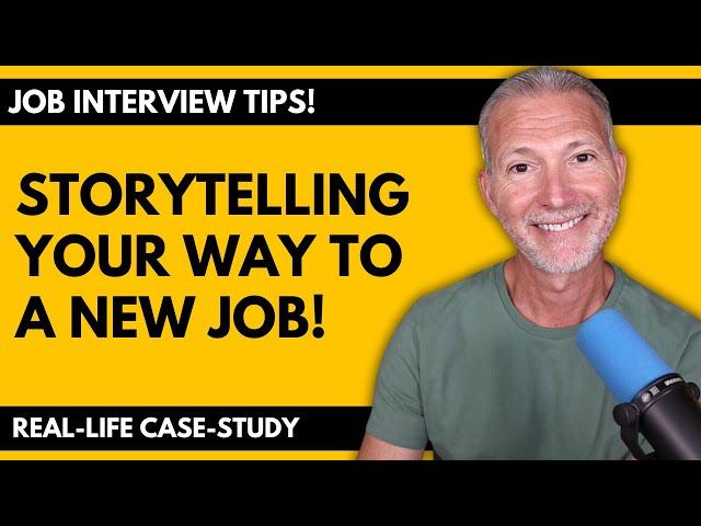 How to Tell a Story That Wows the Interviewer | A Job Seeker Case Study