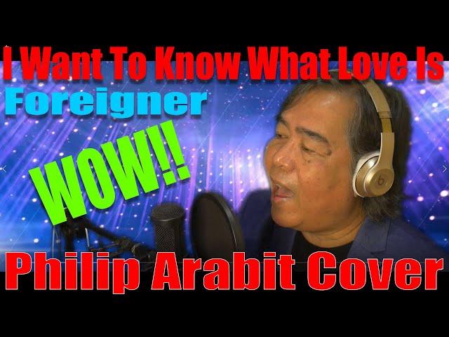 Foreigner - I Want To Know What Love Is (Philip Arabit Cover)