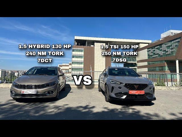 Fiat Egea 1.5 Hybrid 130 HP VS Cupra Formentor 1.5 TSI 150 HP Performans Ve Hızlanma Testi