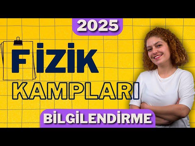 Fizik nasıl çalışılır? - 2025 TYT AYT FİZİK KAMPLARI BİLGİLENDİRME