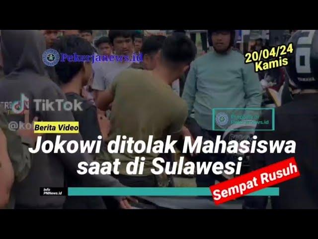 Berita Video : datangi Sulawesi, Presiden Jokowi ditolak mahasiswa, Hampir Baku Hantam, ada apa yah