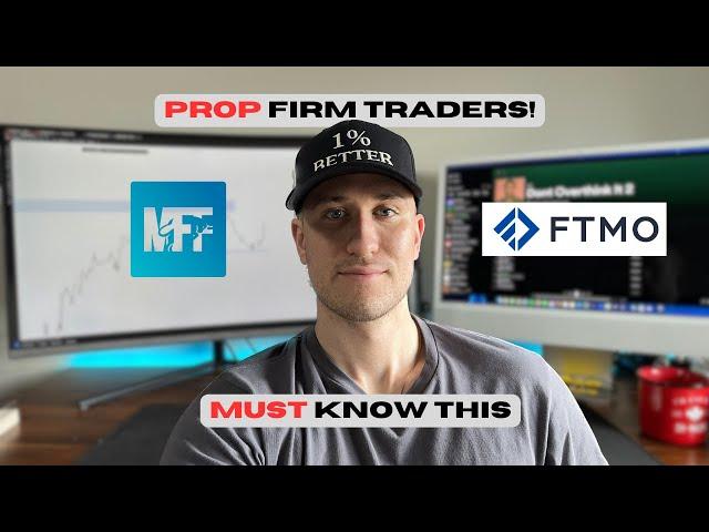 Funded Prop Firm Traders NEED to Know This!