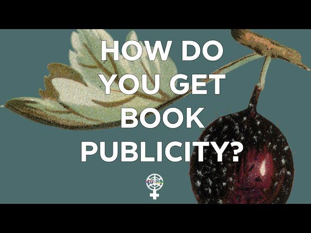 How do you get book publicity? (A People's Guide to Publishing)