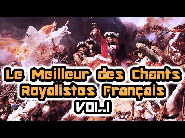 Le Meilleur des Chants Royalistes Français Vol.I (French Royalist Songs)