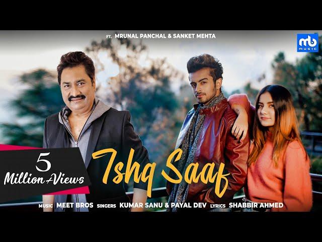 Ishq Saaf | Meet Bros Ft. Kumar Sanu & Payal Dev |GaanaOriginals| Mrunal Panchal & Sanket | Shabbir