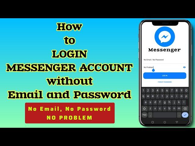 How to login to Messenger without Email and Password?