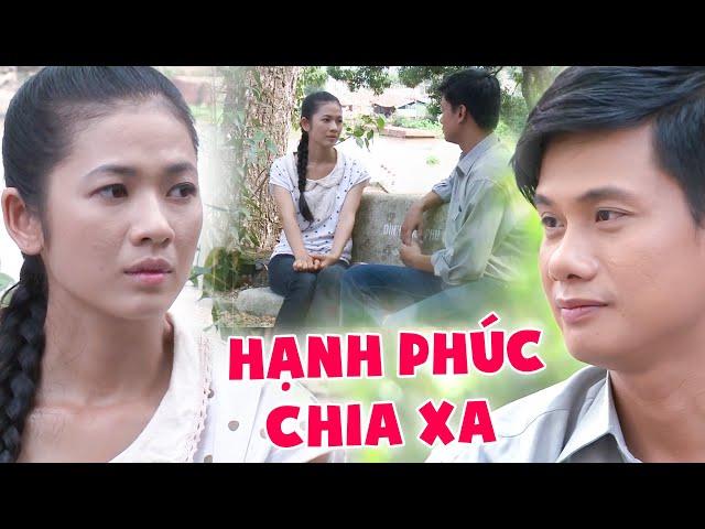 Phim Việt Nam 2024 | HẠNH PHÚC CHIA XA | Phim Tâm Lý Tình Cảm Việt Nam Mới Nhất 2024