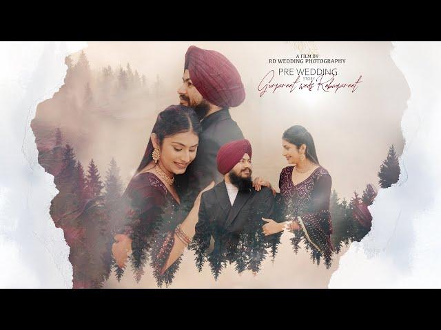 PRE WEDDING  || Gurpreet & Robanpreet || RD Wedding Photography