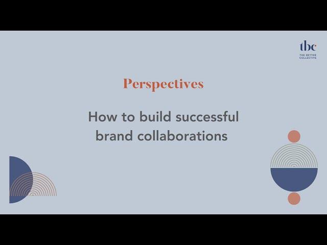 How to build successful brand collaborations