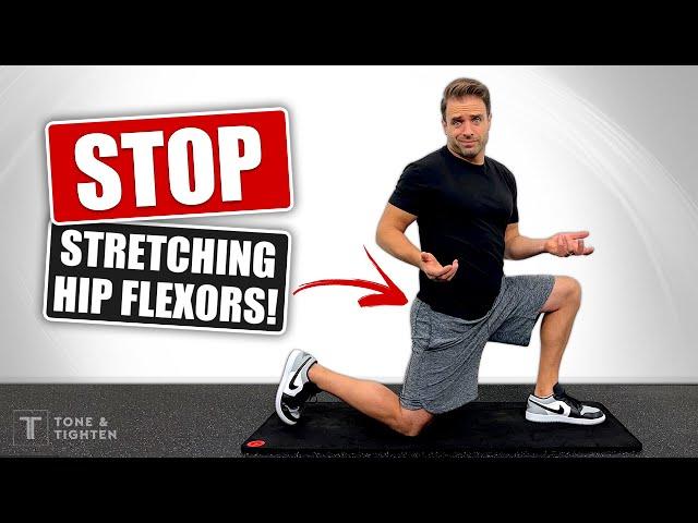 Stop Stretching Your Hip Flexors! How To Fix Them The RIGHT Way