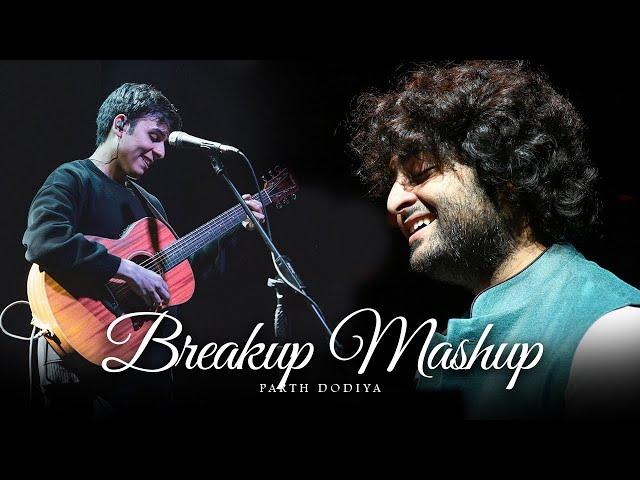 Breakup Mashup - Parth Dodiya | Bollywood Sad Love Songs Jukebox