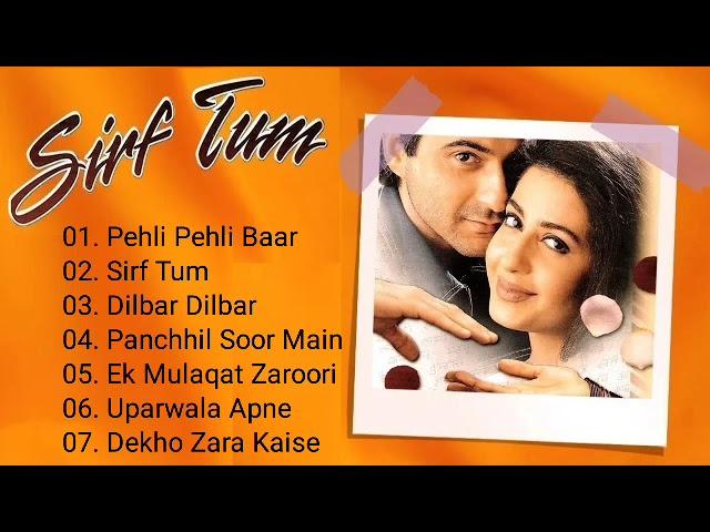 Sirf Tum Movie All Songs Jukebox | Sanjay Kapoor, Priya Gill, Sushmita Sen