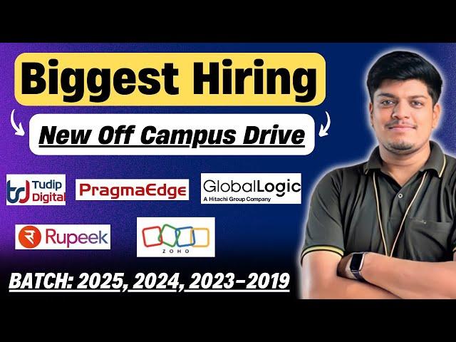 5 Mnc's Biggest Hiring | Zoho, Tudip, Pragma Edge, Rupeek | Off Campus Drive 2025-2019 BATCH