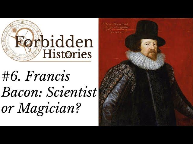 Francis Bacon and the Occult World of the Scientific Revolution