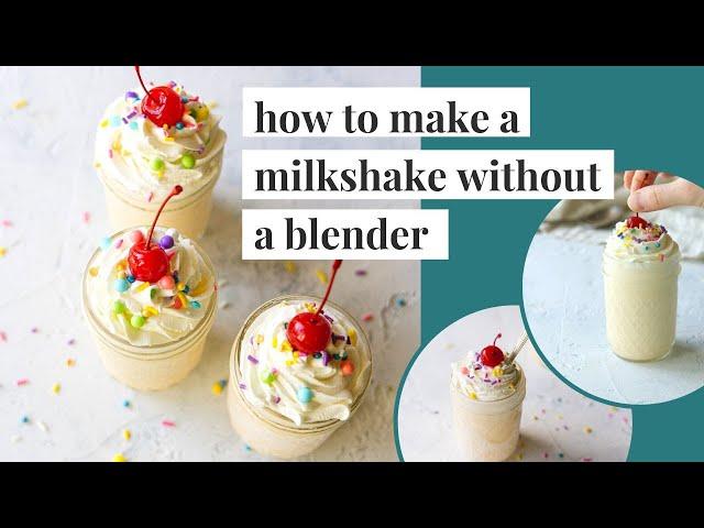 How to Make a Milkshake Without a Blender!