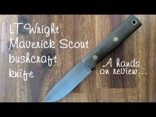 LT Wright Maverick Scout bushcraft knife - hands on review