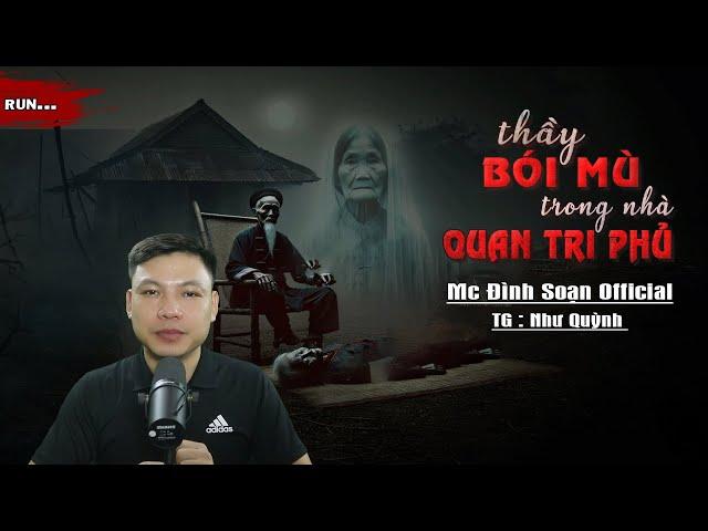 Truyện Ma : THẦY BÓI MÙ TRONG NHÀ QUAN TRI PHỦ I Truyện Ma Làng Quê I Mc Đình Soạn Kể rợn