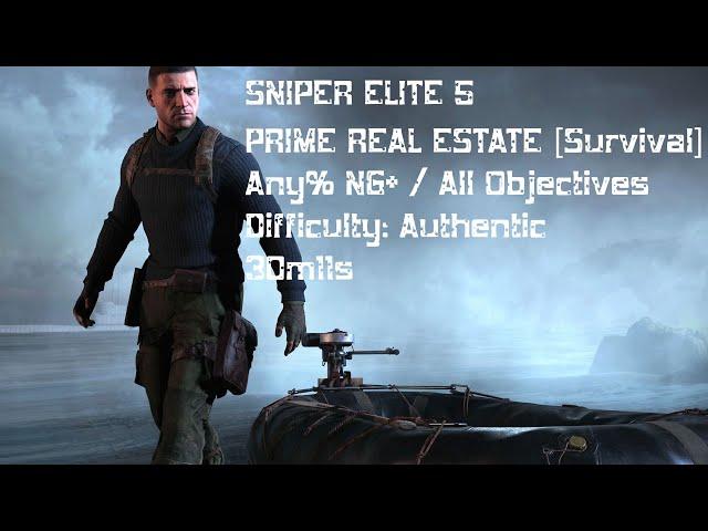 SNIPER ELITE 5 - Any% NG+ / All Obj - SURVIVAL - PRIME REAL ESTATE (Authentic) 30m11s [WORLD RECORD]