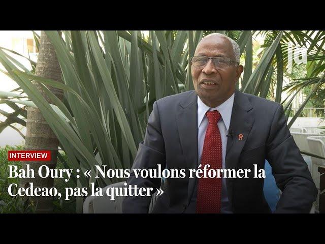 Bah Oury : « Nous voulons réformer la Cedeao, pas la quitter »