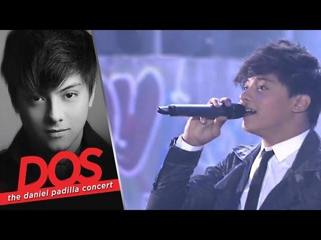 Daniel Padilla - Nasa Iyo Na Ang Lahat | DOS