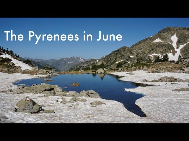 Is early June too early for hiking in the Pyrenees? Yes and no