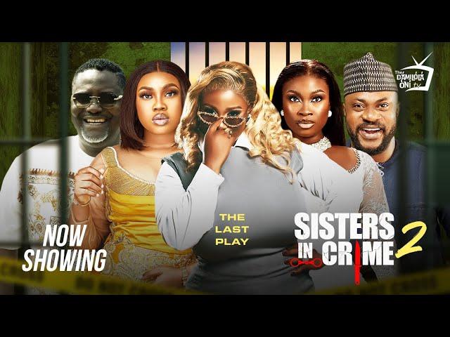 SISTERS IN CRIME 2  Latest Yoruba Movie 2024, Odun Adekola, Damilola Oni, Anike Ami, Debbie Shokoya