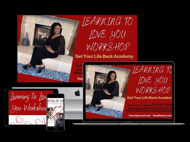 Learning to Love You Masterclass | W/Cheryl Y. Howard