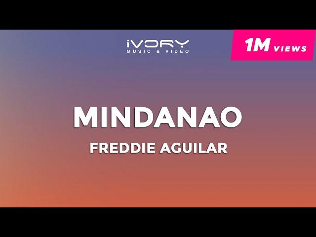 Freddie Aguilar - Mindanao (Official Lyric Video)