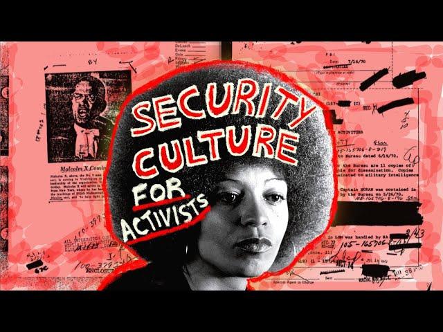 SECURITY CULTURE 101: How Activists Resist State Repression