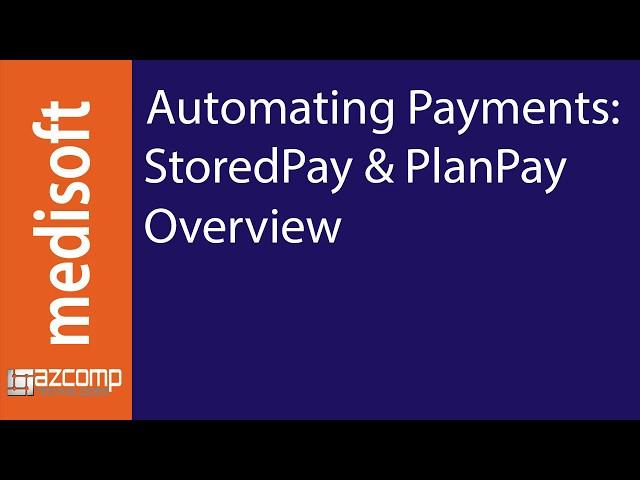 Medisoft - StoredPay & Plan Pay Overview