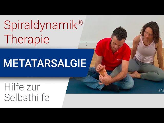 Spiraldynamik® Therapie: Metatarsalgie - Hilfe zur Selbsthilfe