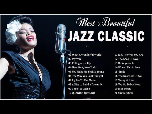 Best Relaxing Unforgettable Jazz Classics  Most  20 Jazz Songs Of All Time Playlist - Cool Music