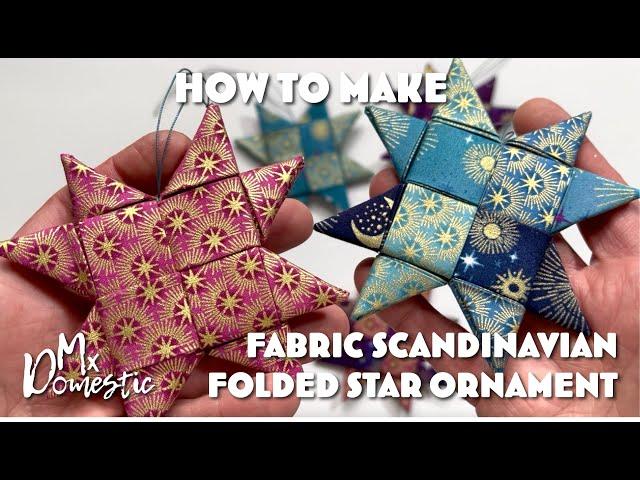 How to Make Fabric Scandinavian Folded Star Ornaments with Mx Domestic