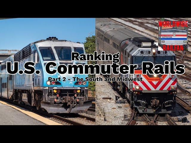 Ranking U.S. Commuter Rails (Part 2 - the South and Midwest)