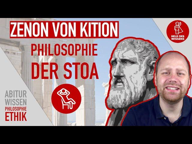 Die Philosophie der Stoa, Zenon von Kition - Abitur Wissen Philosophie und Ethik