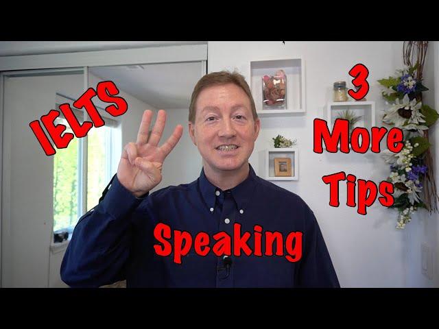 3 More Tips to IELTS Speaking Success