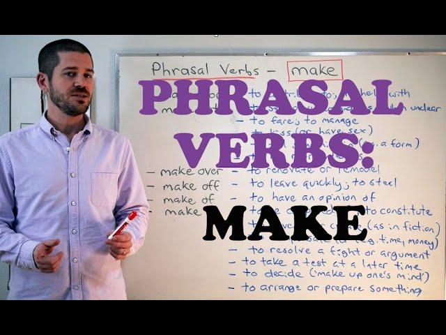 Phrasal Verbs - Expressions with 'MAKE'