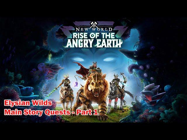 New World - Elysian Wilds - Main Story Quests Part 1