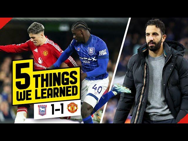 Garnacho & Dalot STRUGGLE! Amorim TESTED! 5 Things We Learned... Ipswich 1-1 Man United