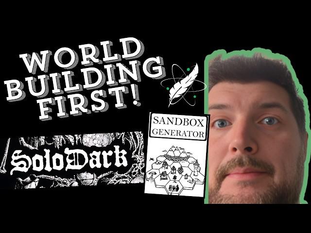 Solo RPGs: Why Mindset and Worldbuilding Come FIRST (Featuring Sandbox Generator, Solodark)