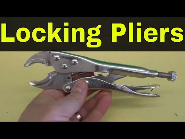 How To Use Adjustable Locking Pliers-Vise Grips Tutorial