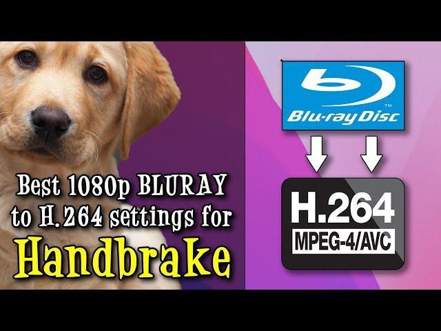 Best Optimal Settings to Convert Bluray 1080p Video to H 264 in Handbrake on Windows & Mac in 2023