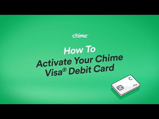 How to Activate Your Chime Visa® Debit Card | Chime