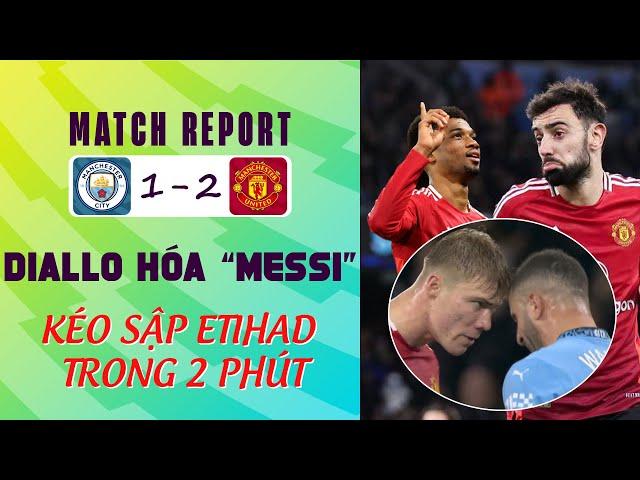 MAN CITY 1–2 MAN UTD: AMAD DIALLO HÓA “MESSI”, QUỶ ĐỎ KÉO SẬP ETIHAD TRONG 2 PHÚT!!!