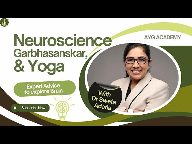 NEUROSCIENCE AND YOGA  I DR SWETA ADATIA